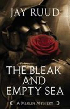 Paperback The Bleak and Empty Sea: The Tristram and Isolde Story Book