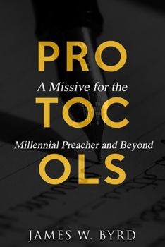 Paperback Protocols: A Missive for the Millennial Preacher and Beyond Book