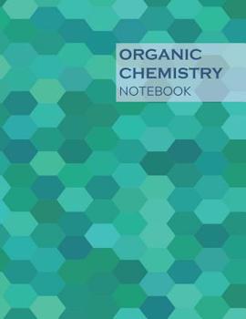 Paperback Organic Chemistry Notebook: Hexagon Graph Paper Small .2 Inches - 150 Pages - Non-perforated Size 8.5 x 11 Book