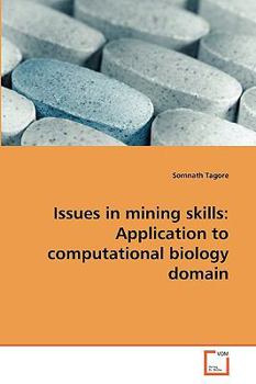 Paperback Issues in mining skills: Application to computational biology domain Book