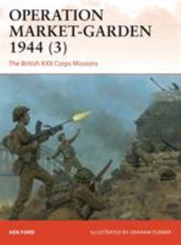 Paperback Operation Market-Garden 1944 (3): The British XXX Corps Missions Book