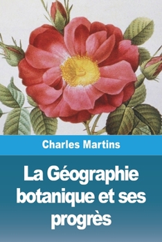 Paperback La Géographie botanique et ses progrès [French] Book