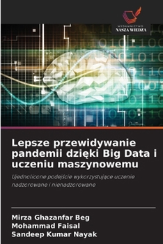 Paperback Lepsze przewidywanie pandemii dzi&#281;ki Big Data i uczeniu maszynowemu [Polish] Book