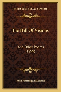 The Hill Of Visions: And Other Poems