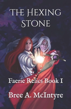 Paperback The Hexing Stone: The Faerie Relics Book I Book