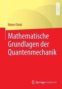 Paperback Mathematische Grundlagen Der Quantenmechanik [German] Book