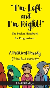 Paperback "I'm Left and I'm Right!": The Pocket Handbook for Progressives Book