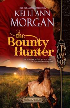 The Bounty Hunter - Book #2 of the Redbourne