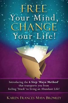 Paperback Free Your Mind: Change Your Life Book