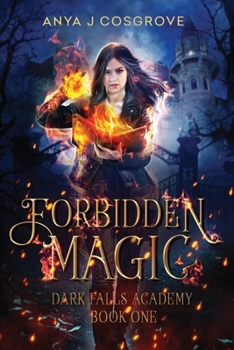 Forbidden Magic: A Paranormal Academy Bully Romance - Book #1 of the Dark Falls Academy