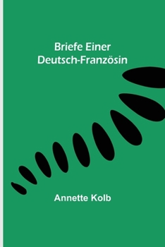 Paperback Briefe einer Deutsch-Französin [German] Book