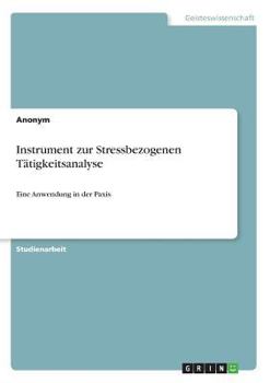 Paperback Instrument zur Stressbezogenen Tätigkeitsanalyse: Eine Anwendung in der Paxis [German] Book