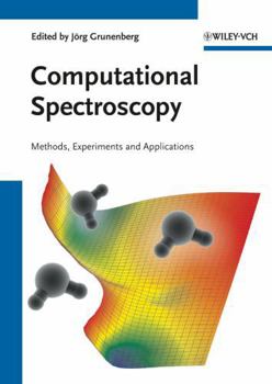 Hardcover Computational Spectroscopy: Methods, Experiments and Applications Book