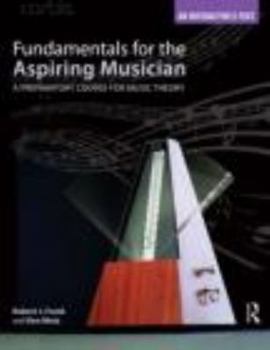 Paperback Fundamentals for the Aspiring Musician: A Preparatory Course for Music Theory [With CDROM] Book