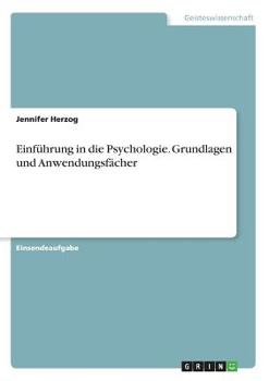 Paperback Einführung in die Psychologie. Grundlagen und Anwendungsfächer [German] Book