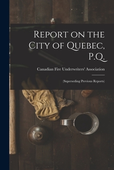 Paperback Report on the City of Quebec, P.Q. [microform]: (superseding Previous Reports) Book