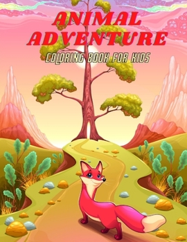 Paperback ANIMAL ADVENTURE - Coloring Book For Kids: 100 coloring pages for kids Book