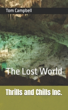 Paperback Thrills and Chills Inc.: The Lost World Book