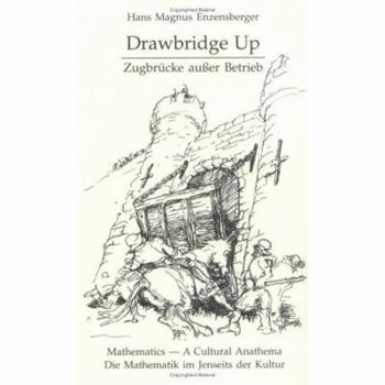 Hardcover Drawbridge Up: Mathematics--A Cultural Anathema Book