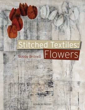 Paperback Stitched Textiles: Flowers Book