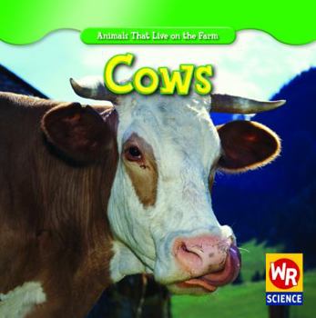 Cows - Book  of the Animals That Live on the Farm