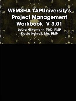 Paperback WEMSHA TAPUniversity's Project Management Workbook V 3.01 Book