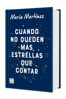 Cuando no queden más estrellas que contar. Edición Tapa Dura / When There Are No More Stars to Count (Spanish Edition)