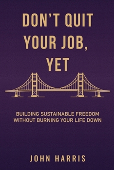 Paperback Don't Quit Your Job Yet Book