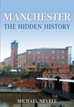 Paperback Manchester: The Hidden History Book