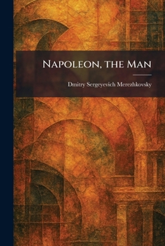 Napoleon, the Man