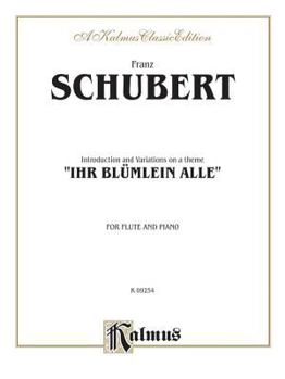 Paperback Introduction and Variations on a Theme Ihr Blümlein Alle," Op. 160": Part(s) (Kalmus Edition) Book