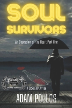 SOUL SURVIVORS: An Obsession of the Heart Part One