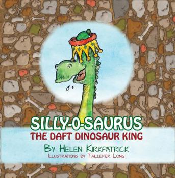 Paperback Silly-o-Saurus: The Daft Dinosaur King Book