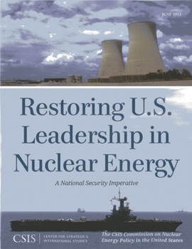 Paperback Restoring U.S. Leadership in Nuclear Energy: A National Security Imperative Book