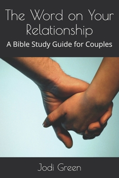 Paperback The Word on Your Relationship: A Bible Study Guide for Couples Book