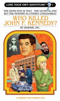 Who Killed John F. Kennedy? - Book #1 of the Lose Your Own Adventure