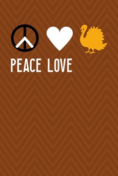 Peace Love Turkey: Notebook Journal Composition Blank Lined Diary Notepad 120 Pages Paperback Brown Zigzag Turkey