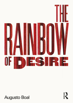Paperback The Rainbow of Desire: The Boal Method of Theatre and Therapy Book