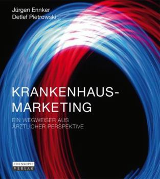 Paperback Krankenhausmarketing: Ein Wegweiser Aus ?rztlicher Perspektive [German] Book