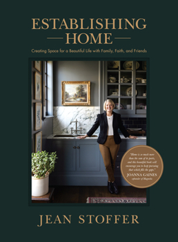 Hardcover Establishing Home: Creating Space for a Beautiful Life with Family, Faith, and Friends Book
