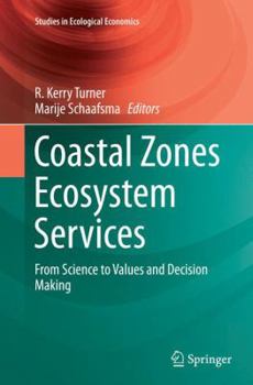 Coastal Zones Ecosystem Services: From Science to Values and Decision Making