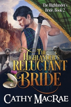 The Highlander's Reluctant Bride - Book #2 of the Highland Brides