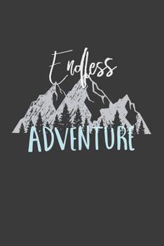 Endless Adventure: Camping Travel Journal For Adults And Kids (6" x 9", 120 pages, blank lined white journal paper)