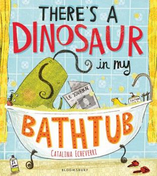 Paperback There's a Dinosaur in My Bathtub Book