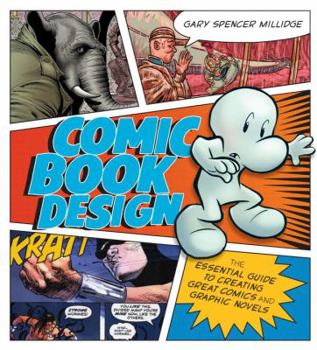 Paperback Comic Book Design: The Essential Guide to Creating Great Comics and Graphic Novels Book
