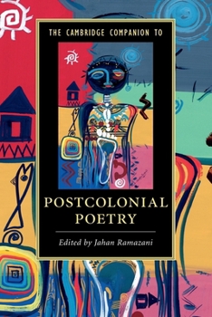 The Cambridge Companion to Postcolonial Poetry - Book  of the Cambridge Companions to Literature