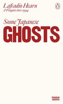 Paperback Some Japanese Ghosts (Penguin Archive) Book