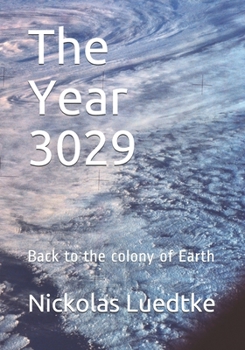Paperback The Year 3029: Back to the colony of Earth Book