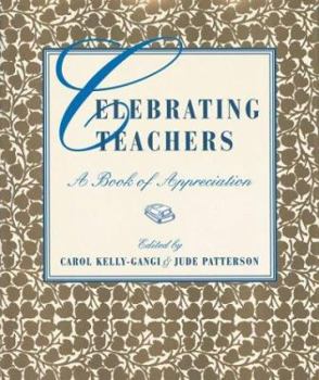 Hardcover Celebrating Teachers: A Book of Appreciation Book