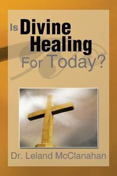 Paperback Is Divine Healing for Today? Book